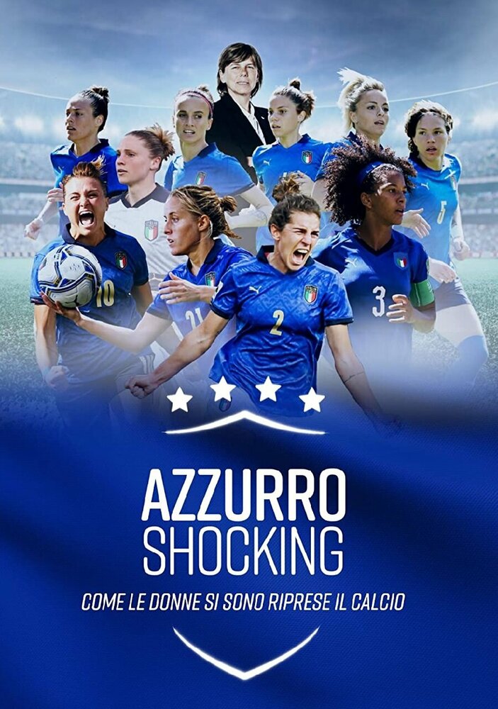 Azzurro Shocking - come le donne si sono riprese il calcio