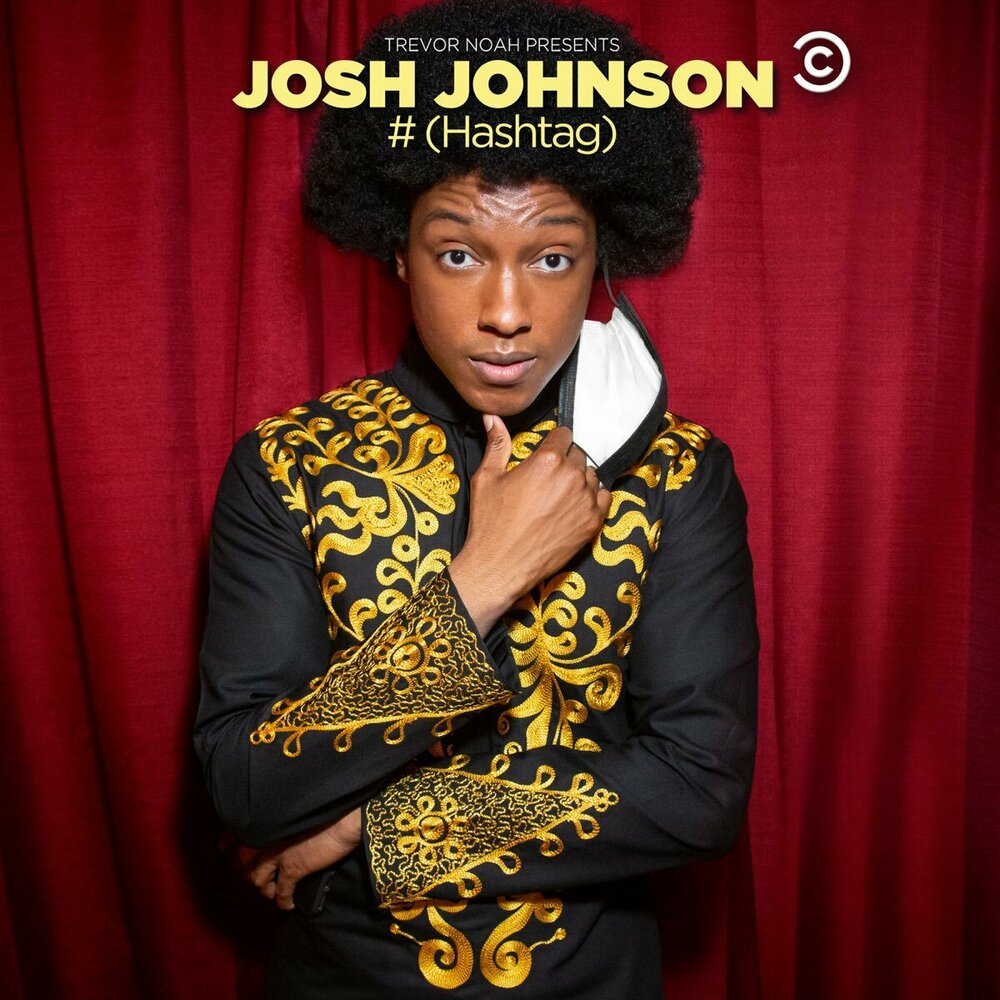 Trevor Noah Presents Josh Johnson: # (Hashtag)