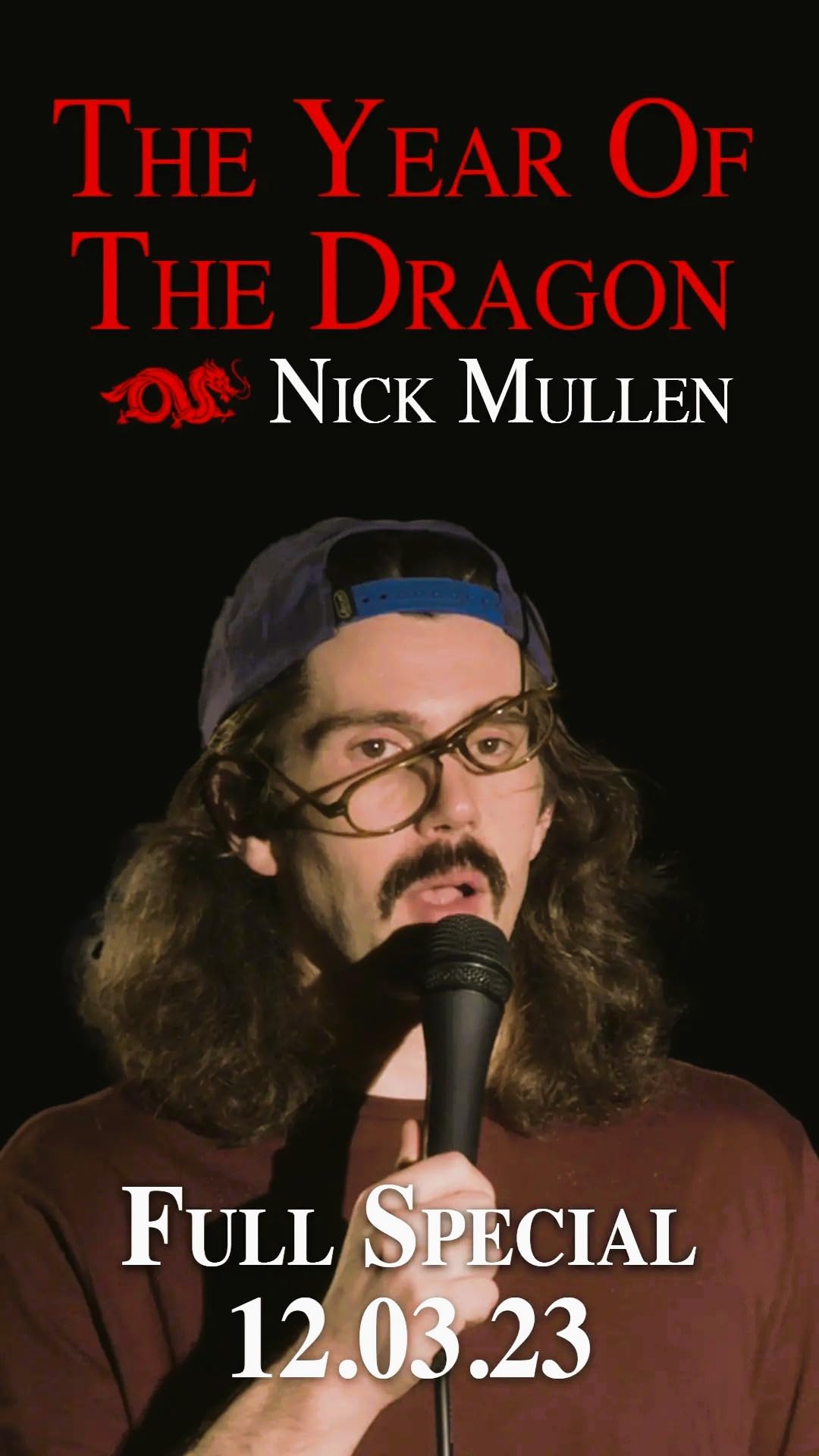 Nick Mullen: The Year of the Dragon