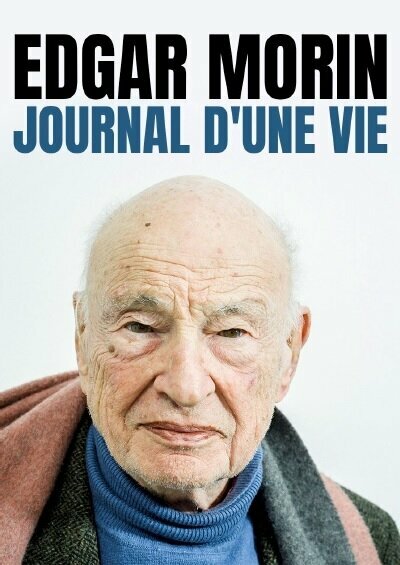 Edgar Morin, journal d'une vie