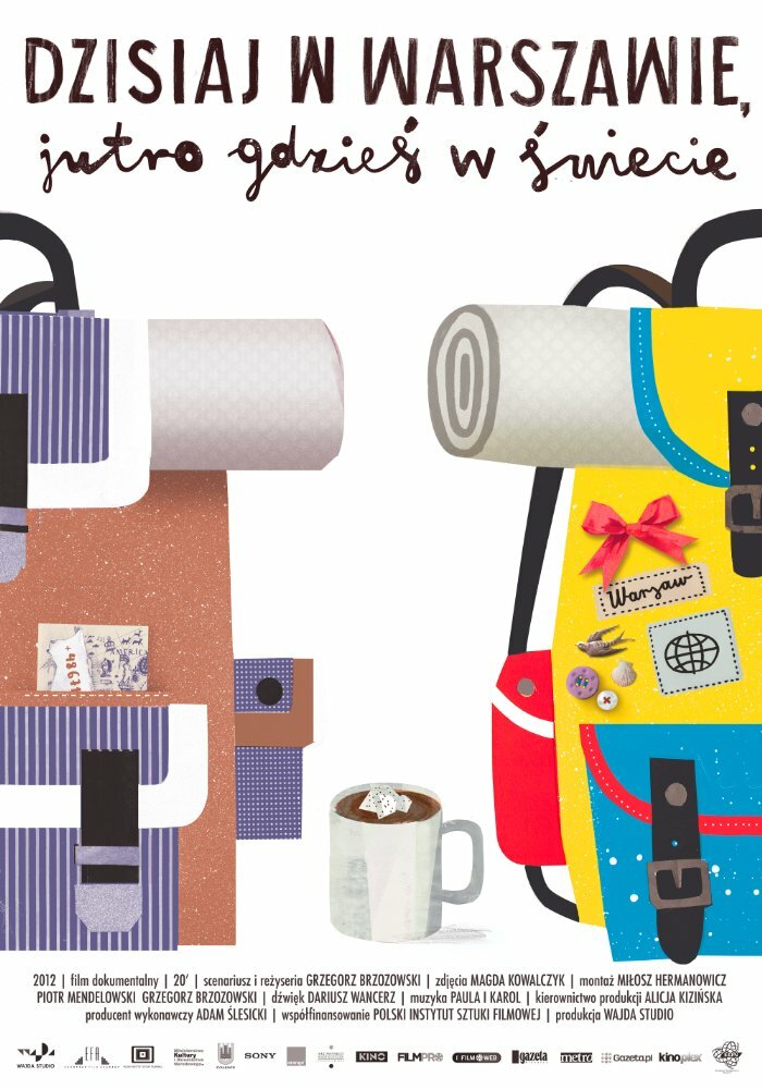 Today in Warsaw, Tomorrow Whatever