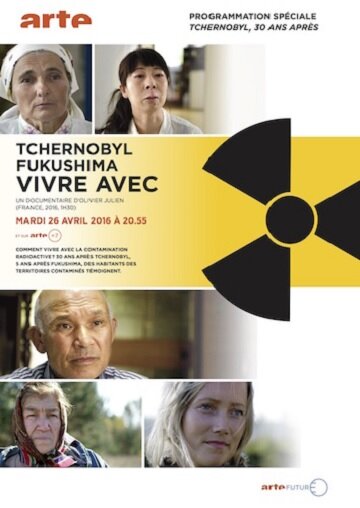 Tchernobyl, Fukushima, vivre avec
