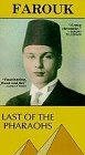 Farouk: Last of the Pharaohs