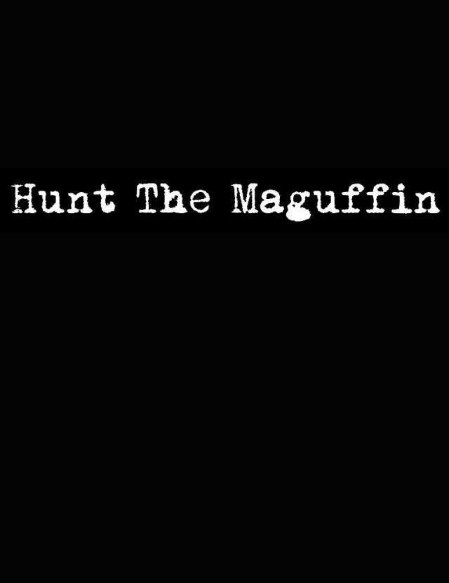 Hunt the Maguffin