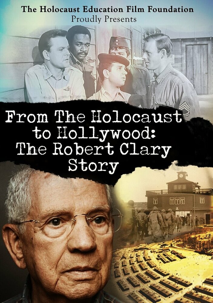 From the Holocaust to Hollywood: The Robert Clary Story