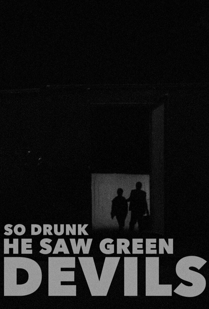 Напился до зелёных чертиков