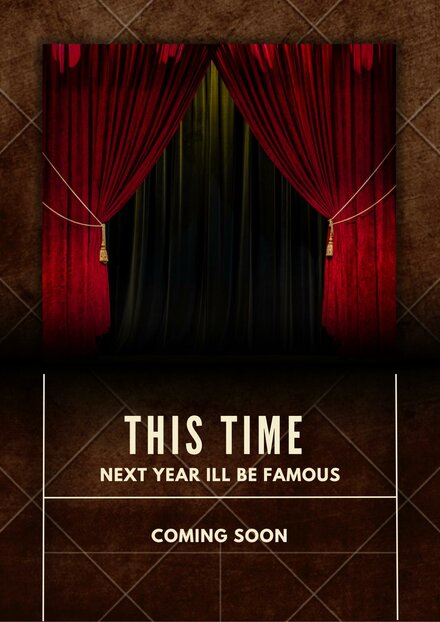 This Time Next Year I'll Be Famous